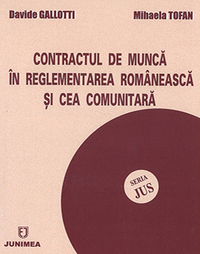Contractul de munca in reglementarea romanesca si cea comunitara